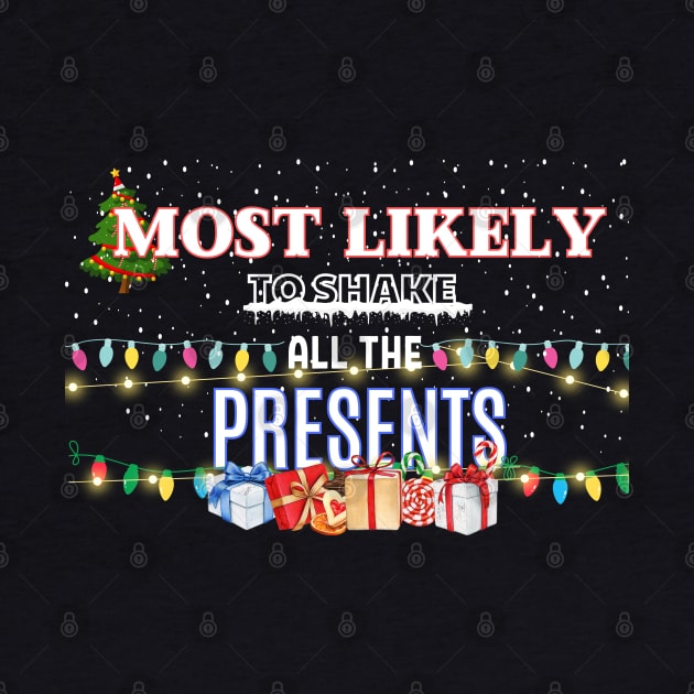 Most Likely To Shake All The Presents by CharismaShop